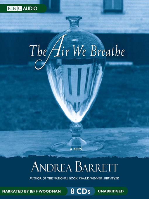Title details for The Air We Breathe by Andrea Barrett - Available
